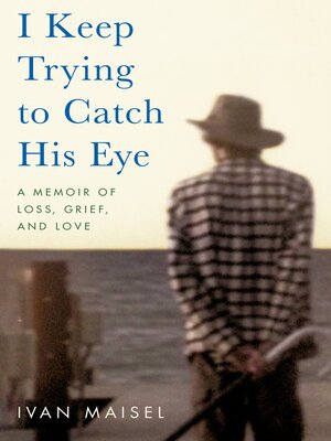 cover image of I Keep Trying to Catch His Eye